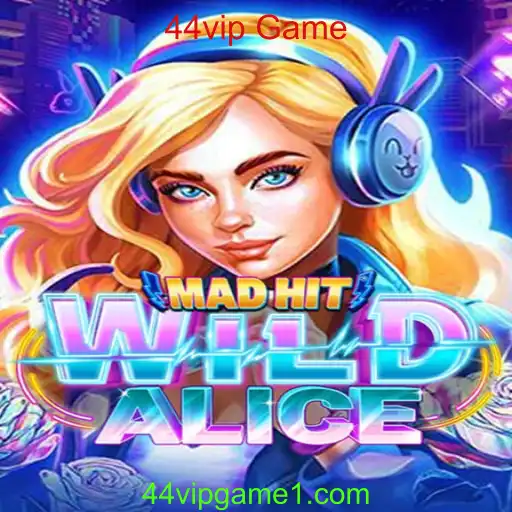 MadHitWildAlice: Descubra o Mundo Intrigante do 44vip Game